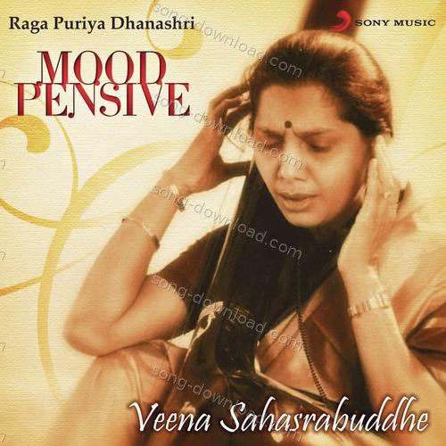 Mood Pensive - Raga Puriya Dhanashri Veena Sahasrabuddhe MP3 Download